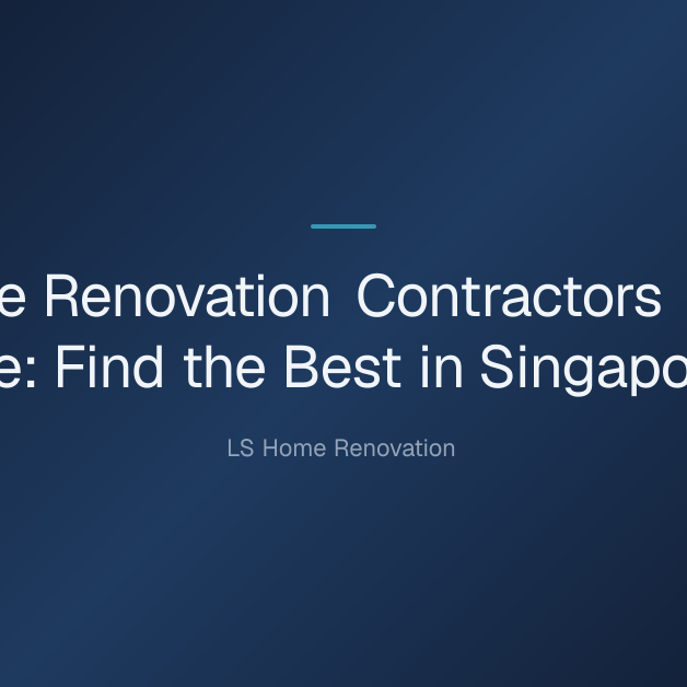 home renovation contractors near me — Home Renovation Contractors Near Me: Find the Best in Singapore