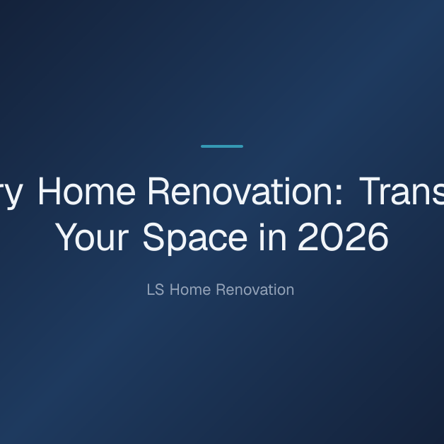 luxury home renovation — Luxury Home Renovation: Transform Your Space in 2026